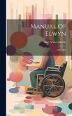 Manual Of Elwyn: 1864-1891