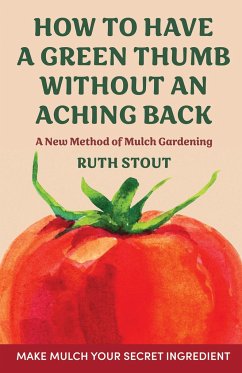 How to have a green thumb without an aching back - Stout, Ruth