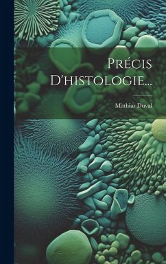 Précis D'histologie... - Duval, Mathias