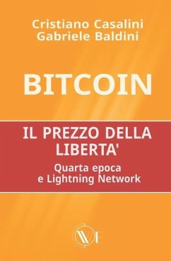 Bitcoin il prezzo della libertà - Baldini, Gabriele; Casalini, Cristiano