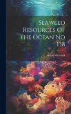 Seaweed Resources Of The Ocean No 138