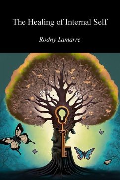 The Healing of Internal Self - Lamarre, Rodny