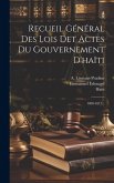 Recueil Général Des Lois Det Actes Du Gouvernement D'haïti: 1809-1817...