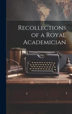 Recollections of a Royal Academician - Anonymous