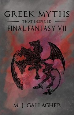 Greek Myths That Inspired Final Fantasy VII - Gallagher, M. J.