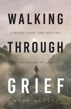 Walking Through Grief - Medley, Mark