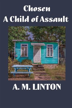 Chosen - A Child of Assault - Linton, A. M.