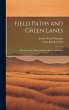 Field Paths and Green Lanes: Being... - Bild 1