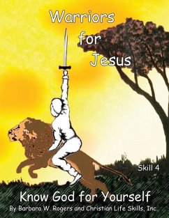 Warriors for Jesus - Christian Life Skills, Inc; Rogers, Barbara W