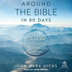 Around the Bible in 80 Days - Hicks, John Mark