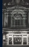 L'avare, Comédie, with Arguments and Notes, Revised by F.E.a. Gasc and W. Holmes