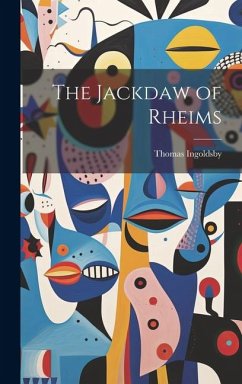 The Jackdaw of Rheims - Ingoldsby, Thomas