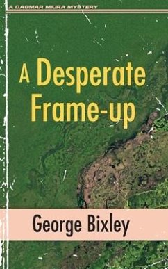 A Desperate Frame-up - Bixley, George