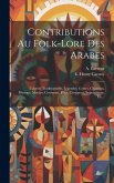 Contributions Au Folk-lore Des Arabes: L'algérie Traditionnelle, Légendes, Contes, Chansons, Musique, Moeurs, Coutumes, Fêtes, Croyances, Superstition