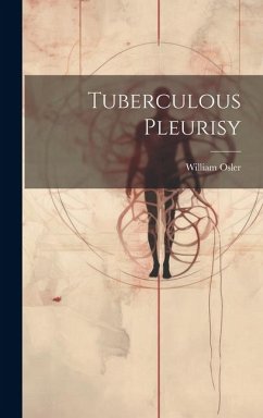 Tuberculous Pleurisy - Osler, William