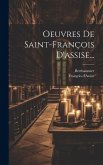 Oeuvres De Saint-françois D'assise...