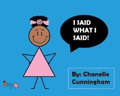 I Said What I Said! - Cunningham, Chanelle