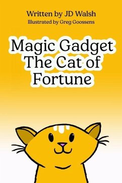 Magic Gadget the Cat of Fortune - Walsh, Jd