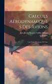 Calculs Aérodynamiques Des Avions: Lois De La Résistance De L'air