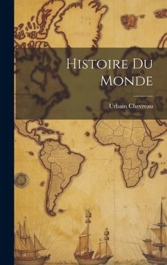 Histoire Du Monde - Chevreau, Urbain