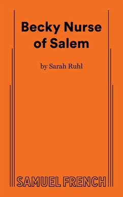 Becky Nurse of Salem - Ruhl, Sarah