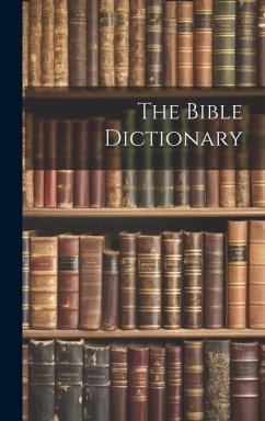 The Bible Dictionary - Anonymous