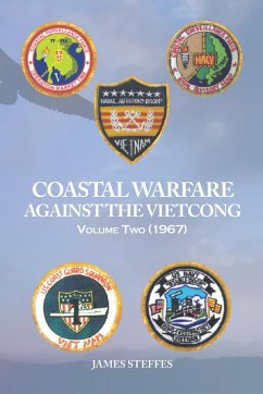 Coastal Warfare Against the Viet Cong Volume Two (1967) - Steffes, James