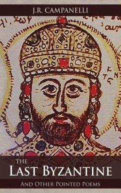 Cover The Last Byzantine and Other Pointed Poems