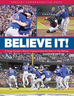 Believe It! a Texas Rangers World Championship 63 Years in the Making - Kci Sports Publishing