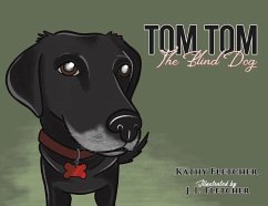 Tom Tom the Blind Dog - Fletcher, Kathy