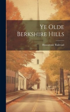 Ye Olde Berkshire Hills - Railroad, Housatonic