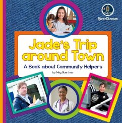 My Day Readers: Jade's Trip Around Town - Gaertner, Meg