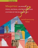 Muqarnas, an Annual on Visual, Material, and Architectural Cultures of the Islamic World Muqarnas, an Annual on Visual, Material, and Architectural Cultures of the Islamic World