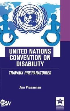 United Nations Convention on Disability TRAVAUX PRE'PARATOIRES - Prasannan, Anu