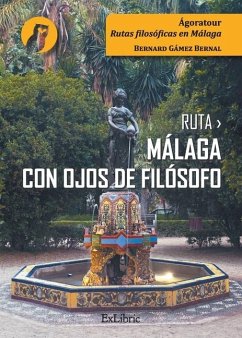 Ruta Málaga con ojos de filósofo - Gámez Bernal, Bernard