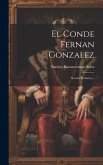 El Conde Fernan Gonzalez: Novela Histórica...