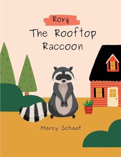 Rory The Rooptop Raccoon. - Schaaf, Marcy