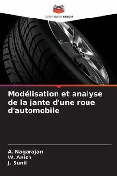 Modélisation et analyse de la jante d'une roue d'automobile - Nagarajan, A.;Anish, W.;Sunil, J.