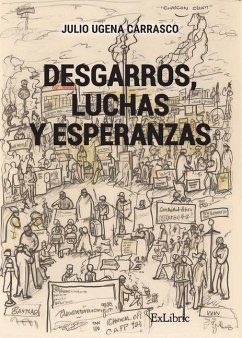 Desgarros, luchas y esperanzas - Ugena Carrasco, Julio