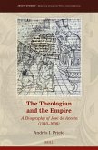 The Theologian and the Empire: A Biography of José de Acosta (1540-1600)