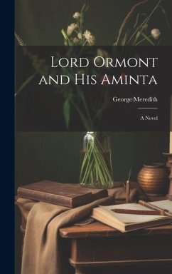 Lord Ormont and his Aminta; a Novel - Meredith, George