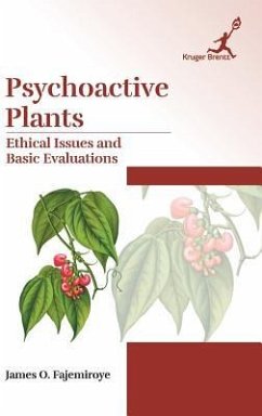 Psychoactive Plants: Ethical Issues and Basic Evaluations - James O. Fajemiroye