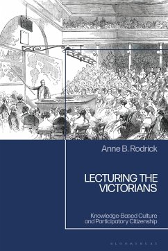 Lecturing the Victorians - Rodrick, Anne B