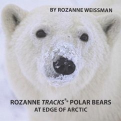 Rozanne Tracks Polar Bears at Edge of Arctic - Weissman, Rozanne