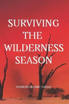 Surviving the Wilderness Season - Yarjah, Desmond Mambu