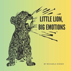 Little Lion, Big Emotions - Wieser, Michaela