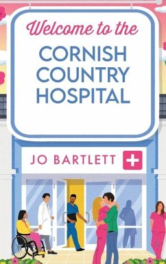 Welcome to the Cornish Country Hospital - Bartlett, Jo