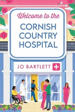 Welcome to the Cornish Country Hospital - Bartlett, Jo