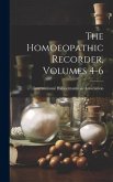 The Homoeopathic Recorder, Volumes 4-6
