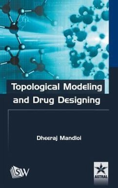 Topological Modeling and Drug Designing - Dheeraj Mandloi